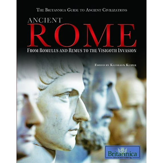 Pre-Owned Ancient Rome : From Romulus and Remus to the Visigoth Invasion (Library Binding) 9781615301072
