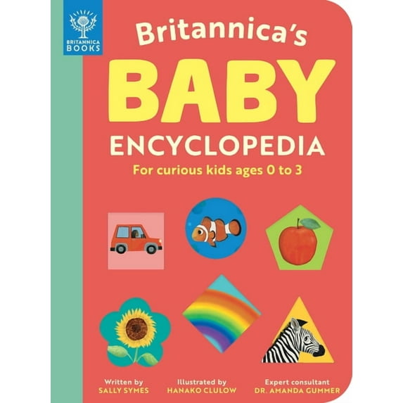 Britannica's Baby Encyclopedia: For Curious Kids Ages 0 to 3 (Board Book)