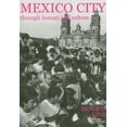 thumbnail image 1 of British Academy Original Paperbacks Mexico City Through History and Culture, (Paperback), 1 of 1