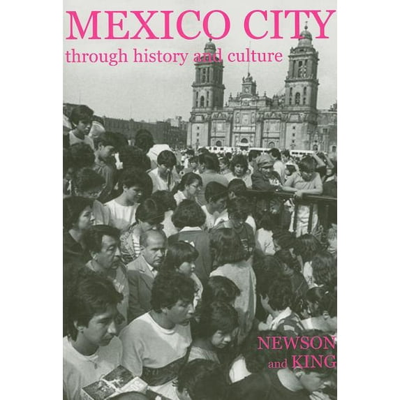 British Academy Original Paperbacks Mexico City Through History and Culture, (Paperback)