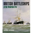thumbnail image 1 of British Battleships of the Victorian Era  Hardcover  1682473295 9781682473290 Norman Friedman, 1 of 1