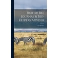 thumbnail image 1 of British Bee Journal & Bee-keepers Adviser; v.25 1897 Inc. (Hardcover), 1 of 1