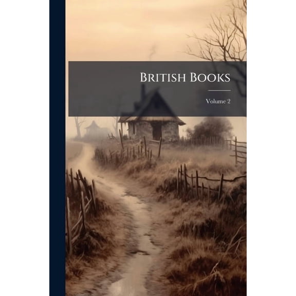 British Books, Volume 2... Paperback