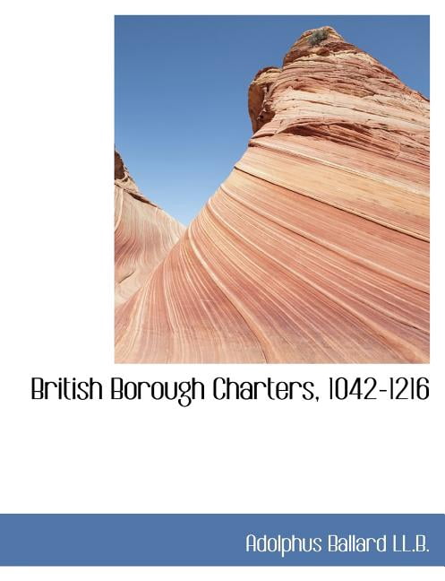 British Borough Charters, 1042-1216 (Paperback)
