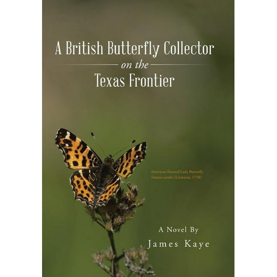 A British Butterfly Collector on the Texas Frontier (Hardcover)