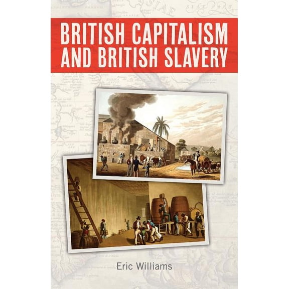 British Capitalism and British Slavery, (Paperback)