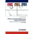 thumbnail image 1 of British Colonial Influence on Cypriot Education (Paperback), 1 of 1
