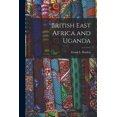thumbnail image 1 of British East Africa and Uganda (Paperback), 1 of 9