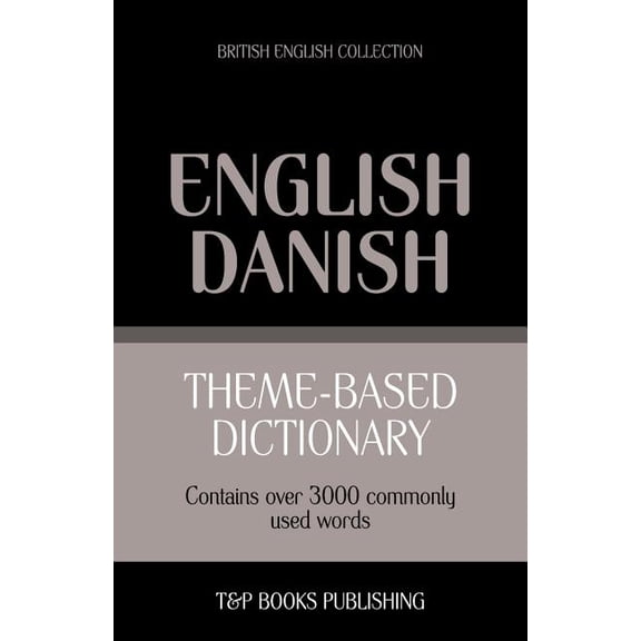 British English Collection Theme-based dictionary British English-Danish - 3000 words, Book 44, (Paperback)