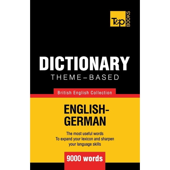 British English Collection: Theme-based dictionary British English-German - 9000 words (Paperback)