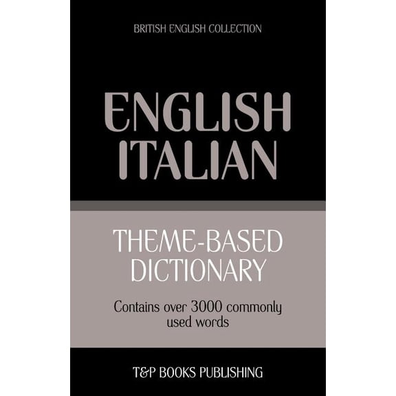 British English Collection Theme-based dictionary British English-Italian - 3000 words, Book 90, (Paperback)