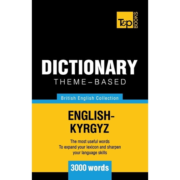 British English Collection Theme-based dictionary British English-Kyrgyz - 3000 words, Book 106, (Paperback)
