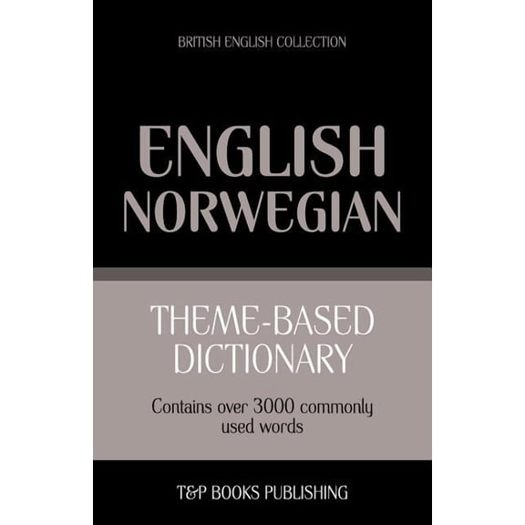 British English Collection Theme-based dictionary British English-Norwegian - 3000 words, Book 122, (Paperback)