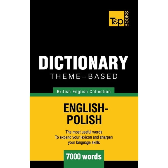 British English Collection: Theme-based dictionary British English-Polish - 7000 words (Paperback)