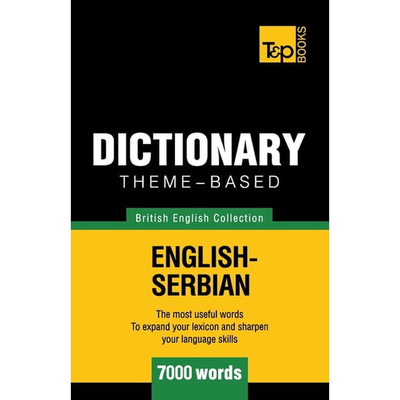 British English Collection: Theme-based dictionary British English-Serbian - 7000 words (Paperback)