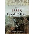 thumbnail image 1 of British Expeditionary Force: The 1915 Campaign (Hardcover), 1 of 1