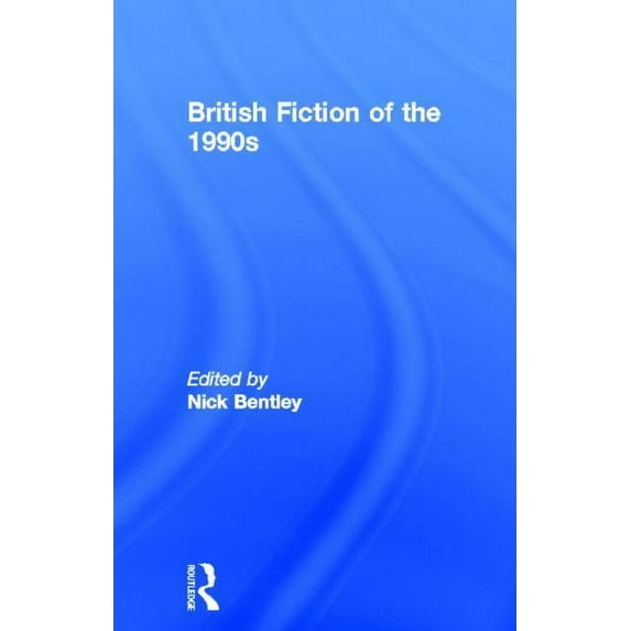 British Fiction of the 1990s, (Hardcover)