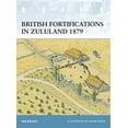 thumbnail image 1 of Pre-Owned British Fortifications in Zululand 1879 (Paperback) 1841768294 9781841768298, 1 of 1