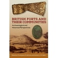 thumbnail image 1 of British Forts and Their Communities: Archaeological and Historical Perspectives, (Hardcover), 1 of 1