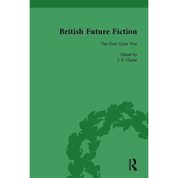 British Future Fiction, 1700-1914, Volume 6, (Hardcover)
