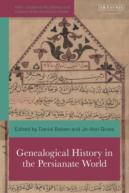 British Institute of Persian Studies Genealogical History in the Persianate World, (Paperback)