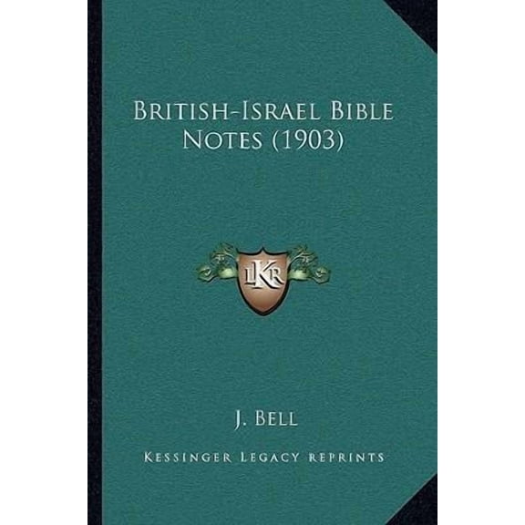 British-Israel Bible Notes (1903) Paperback
