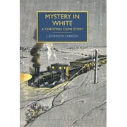 British Library Crime Classics Mystery in White, (Paperback)