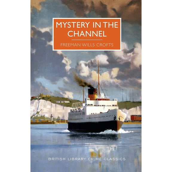 British Library Crime Classics Mystery in the Channel, (Paperback)