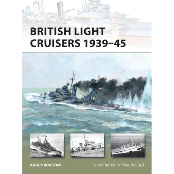 Pre-Owned British Light Cruisers 1939-45 (Paperback 9781849086844) by Angus Konstam