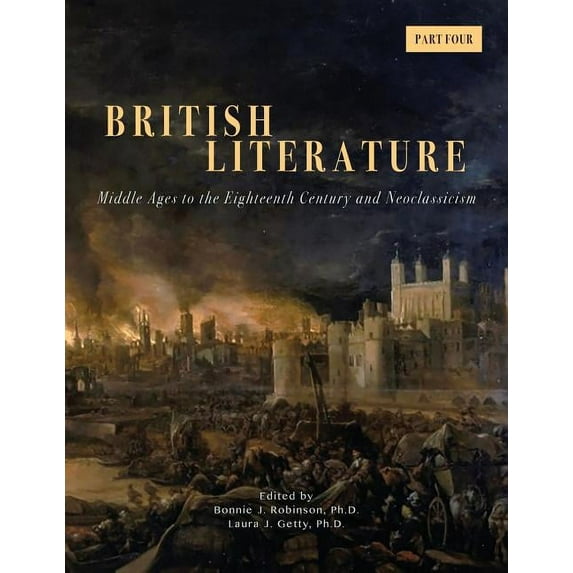 British Literature: Middle Ages to the Eighteenth Century and Neoclassicism - Part 4 (Paperback)