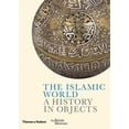 thumbnail image 1 of British Museum: A History in Objects The Islamic World, (Hardcover), 1 of 1