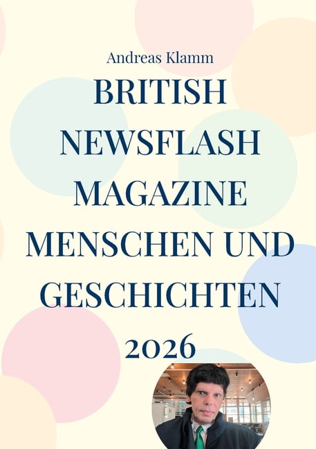 British Newsflash Magazine: Menschen und Geschichten 2026, (Paperback)