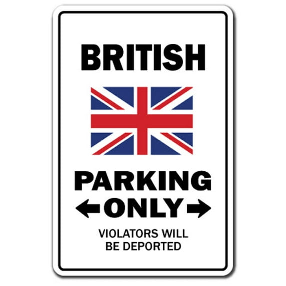 British Parking Aluminum Sign | Indoor/Outdoor | Funny Home Décor for Garages, Living Rooms, Bedroom, Offices | SignMission Gag Novelty Gift Funny United Kingdom Uk Great Britain Sign
