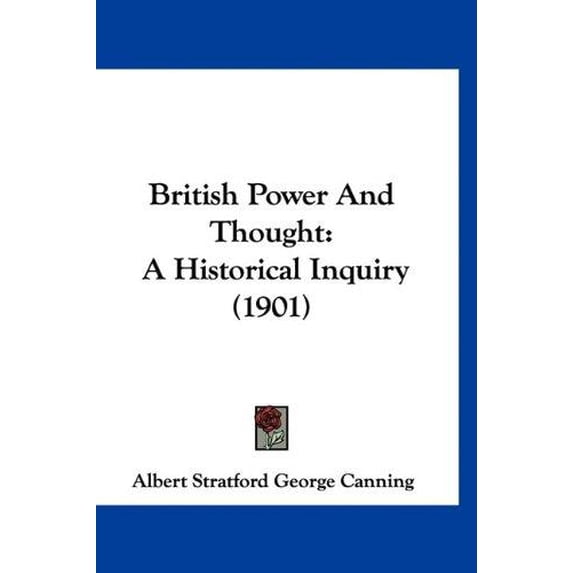 British Power And Thought : A Historical Inquiry (1901) (Paperback)