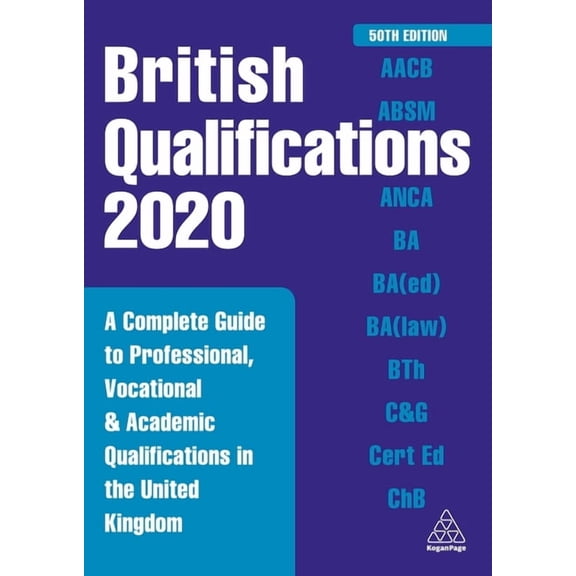 British Qual Yearbook British Qualifications 2020: A Complete Guide to Professional, Vocational and Academic Qualifications in the United King, (Paperback)