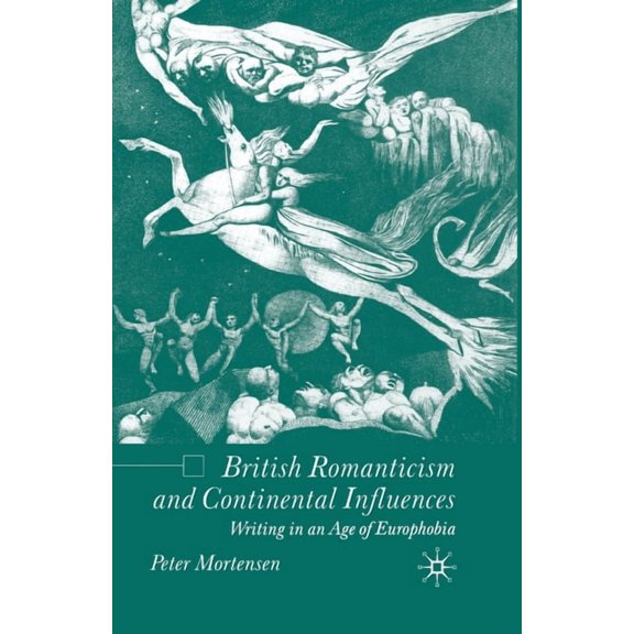 British Romanticism and Continental Influences, (Paperback)