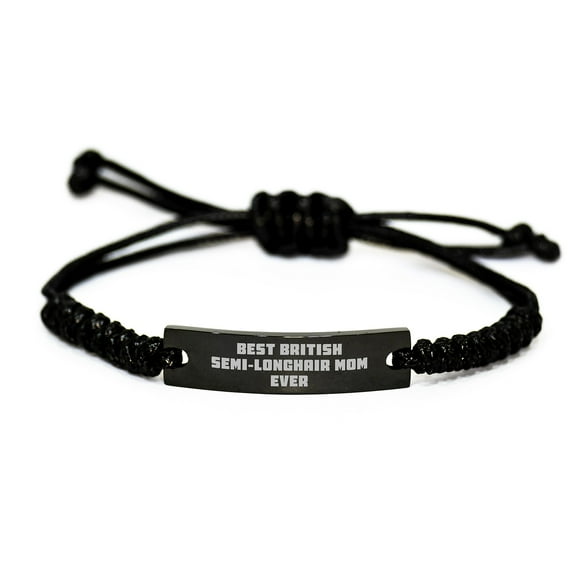 British Semi-Longhair Cat Mom Gifts, Funny Quote Rope Bracelet for Women, Men, Family from Mom, Graduation Unique Gifts for British Semi-Longhair Cat Lovers