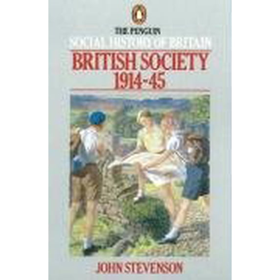 Pre-Owned British Society 1914-45 (Paperback) 0140138188 9780140138184