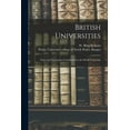 thumbnail image 1 of British Universities: Notes and Summaries Contributed to the Welsh University, (Paperback), 1 of 1