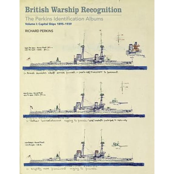 Pre-Owned British Warship Recognition (Perkins Identification Album 1): Volume I, Capital Ships 1895-1939 Paperback