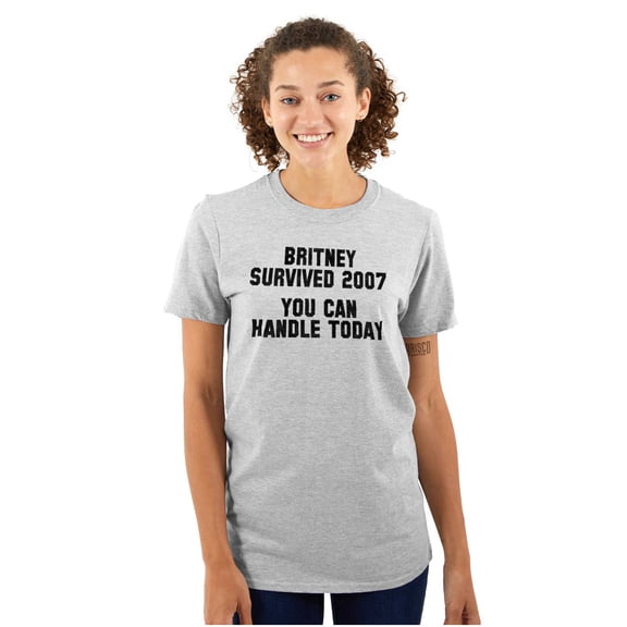Britney Survived 2007 Funny Inspiring Women's Graphic T Shirt Tees Brisco Brands L