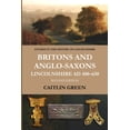 thumbnail image 1 of Britons and Anglo-Saxons: Lincolnshire AD 400-650 (Paperback), 1 of 1