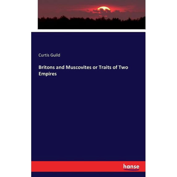 Britons and Muscovites or Traits of Two Empires, (Paperback)