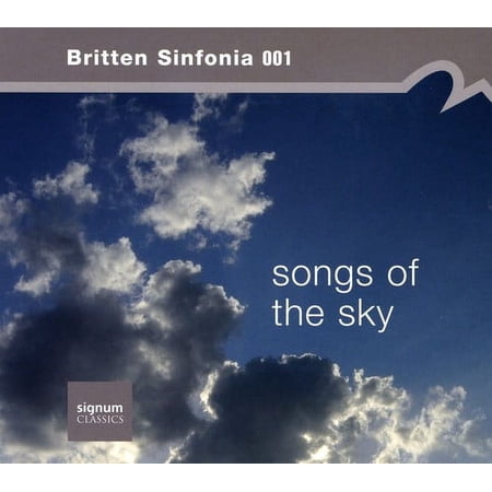 Britten Sinfonia - Songs of the Sky - Music & Performance - CD