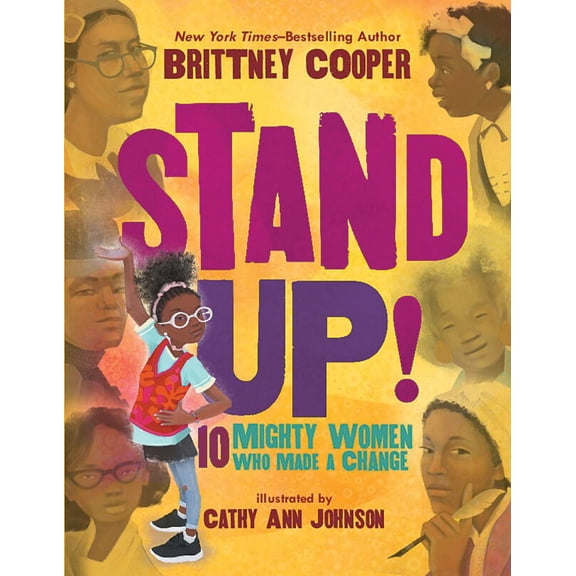 Brittney Cooper: Stand up!: 10 Mighty Women Who Made a Change (Hardcover)