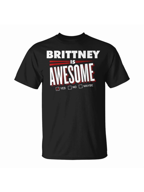 Brittney Is Awesome Friend Name TShirt