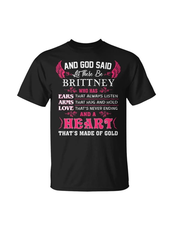 Brittney Name And God Said Let There Be Brittney TShirt