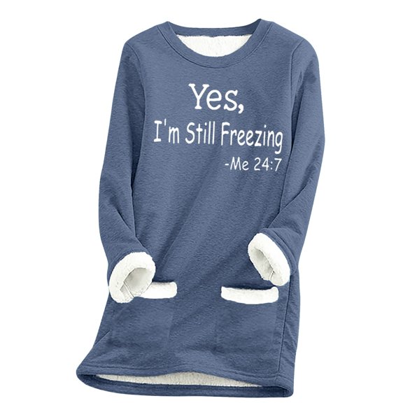 Brnmxoke Yes,I'M Still Freezing Me 24:7 Sherpa Fleece Lined Sweatshirts Gifts for Women Funny Letter Graphic Long Sleeve Hip Hop Pullovers Pockets Tops