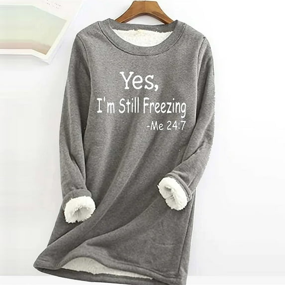 Brnmxoke Yes,I'M Still Freezing Me 24:7 Sherpa Fleece Lined Sweatshirts Gifts for Women Funny Letter Graphic Long Sleeve Hip Hop Pullovers Top