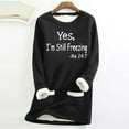 thumbnail image 1 of Brnmxoke Yes,I'm Still Freezing Me 24/7 Sherpa Fleece Lined Sweatshirts with Pockets Womens Mens Unisex Letter Printed Thermal Warm Tunic Tops Sweater Plus Size Loungewear, 1 of 3